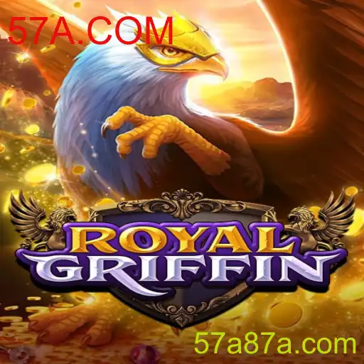 Explorando RoyalGriffin e as Inovações de 57A.COM no Mundo dos Jogos