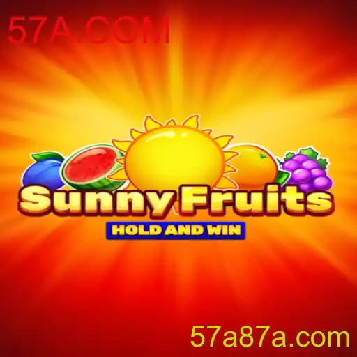 SunnyFruits: Descubra o Jogo que Está Conquistando o Público em 57A.COM
